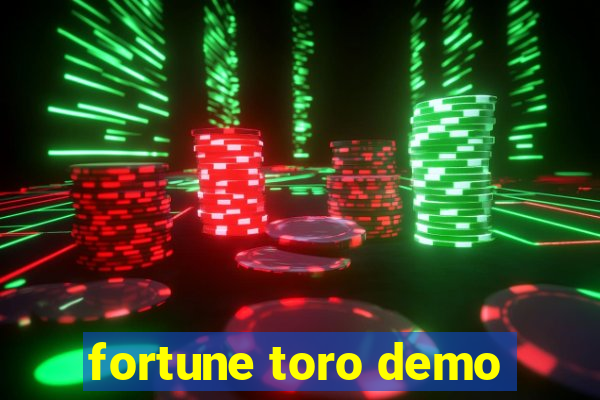 fortune toro demo